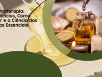 Aromaterapia Benefícios, Como Usar e a Ciência dos Óleos Essenciais