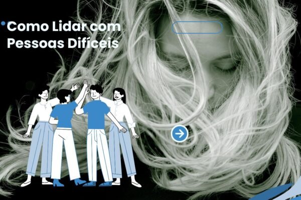 Como Lidar com Pessoas Difíceis: Um Guia de Saúde Mental e Limites Saudáveis 5 Como Lidar com Pessoas Difíceis