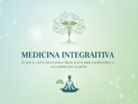 Medicina Integrativa: O Que É, Como Funciona e Benefícios