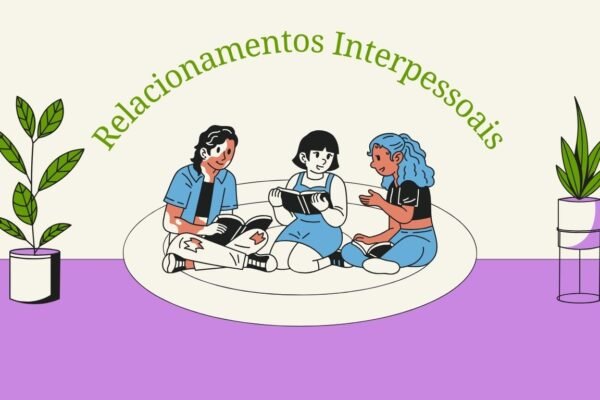 Relacionamentos Interpessoais