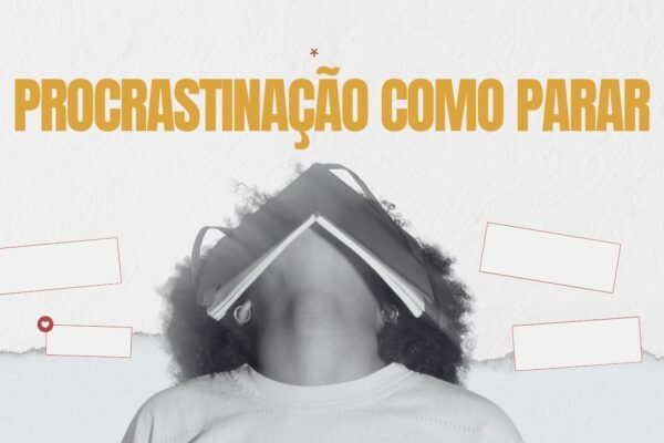Procrastinação Como Parar: O Olhar da Psicanálise e da Saúde Integrativa 6 Procrastinação como parar