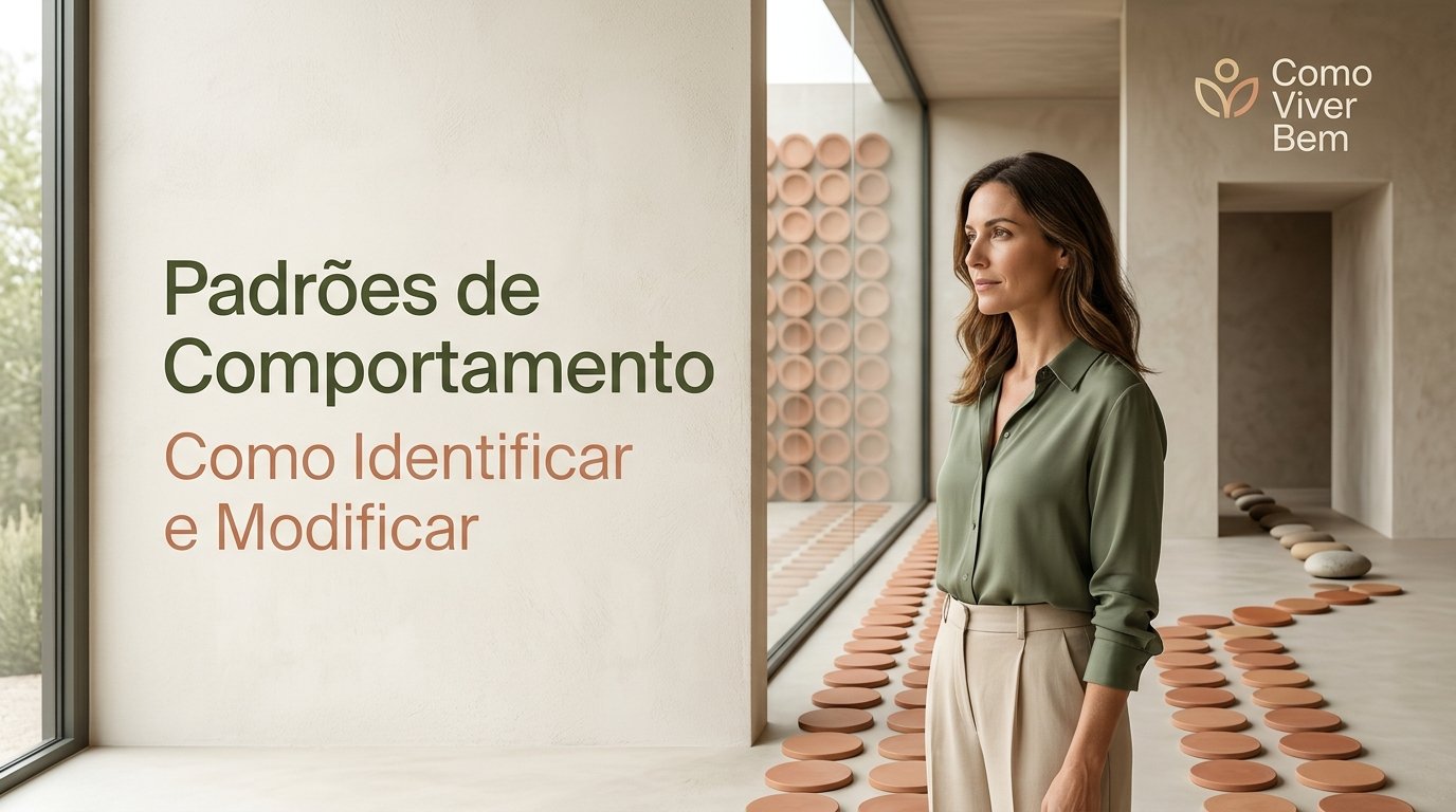 Padrões de Comportamento: Como Identificar e Modificar