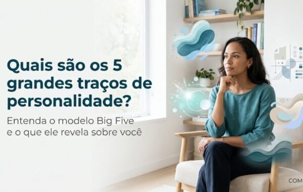 Quais são os 5 grandes traços de personalidade?