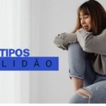 Quais são os tipos de solidão? Conheça as principais formas