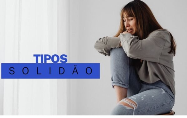 Quais são os tipos de solidão? Conheça as principais formas