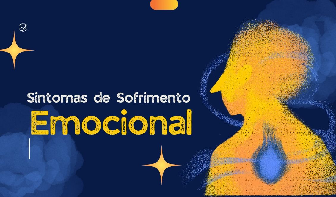 Sintomas de Sofrimento Emocional: Como Identificar e O Que Fazer